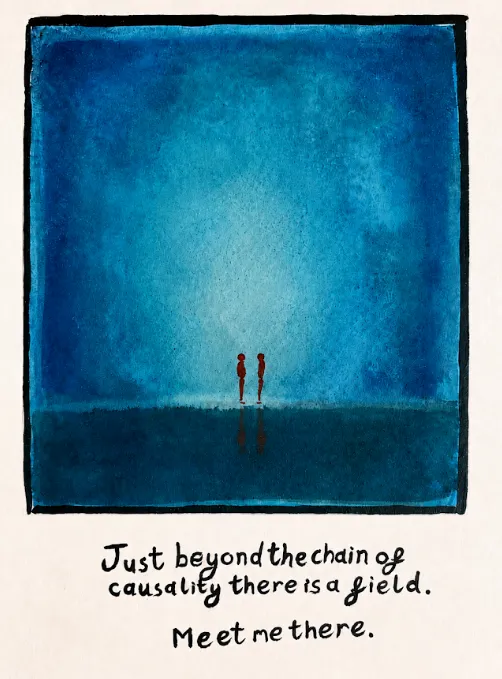 Contemporary ink painting on board featuring two small red figures facing one another within an expansive textured blue field, with the handwritten words “Just beyond the chain of causality there is a field. Meet me there.”